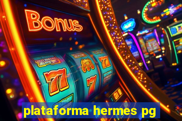 plataforma hermes pg